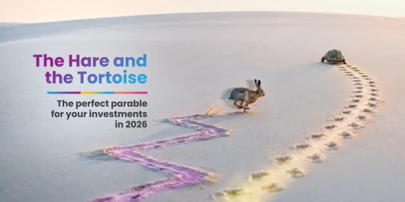 The Hare and the Tortoise: The perfect parable for your investments in 2026