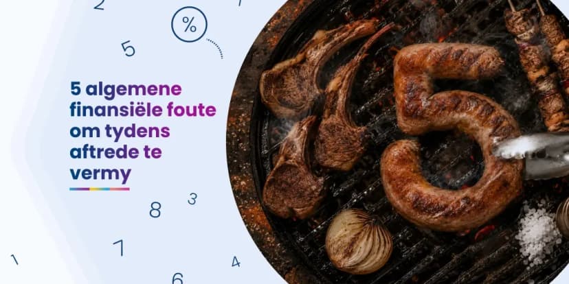 5 algemene finansiële foute om tydens aftrede te vermy